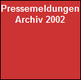 Pressemeldungen









Archiv 2002