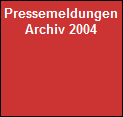 Pressemeldungen









Archiv 2004