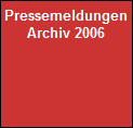 Pressemeldungen









Archiv 2006